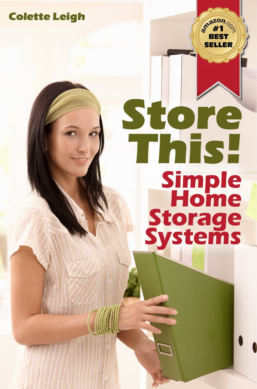Store This! Simple Home Storage Systems & House Organization Solutions (Gleam Guru Book 2)