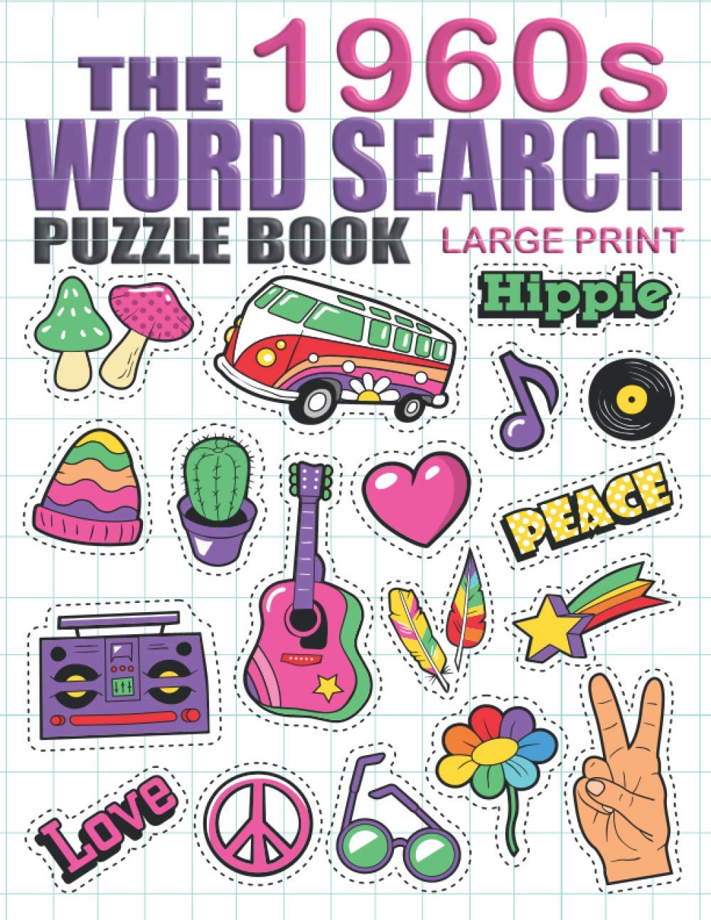 Word Search Puzzle Book The 1960s: Large Print Word Search Books For Seniors, Easy And Fun 60's Themed Puzzles For Adults and Teens