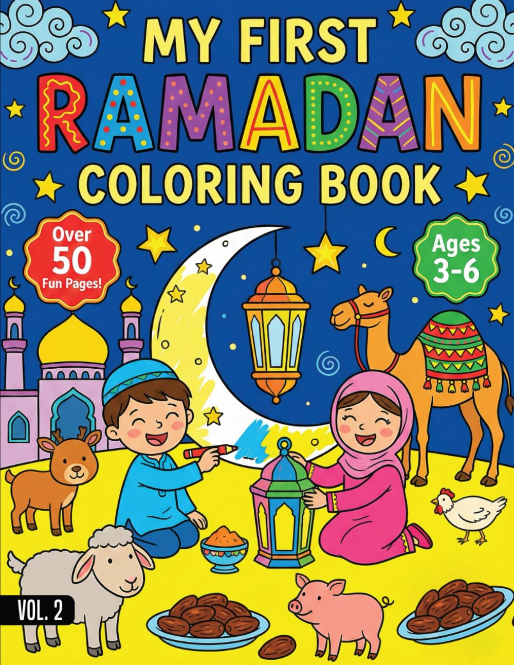 My First Ramadan Coloring Book: 50+ Islamic Illustrations of Mosques, Lanterns, Moon & Family Iftar Fun (Ramadan Coloring Book Series)
