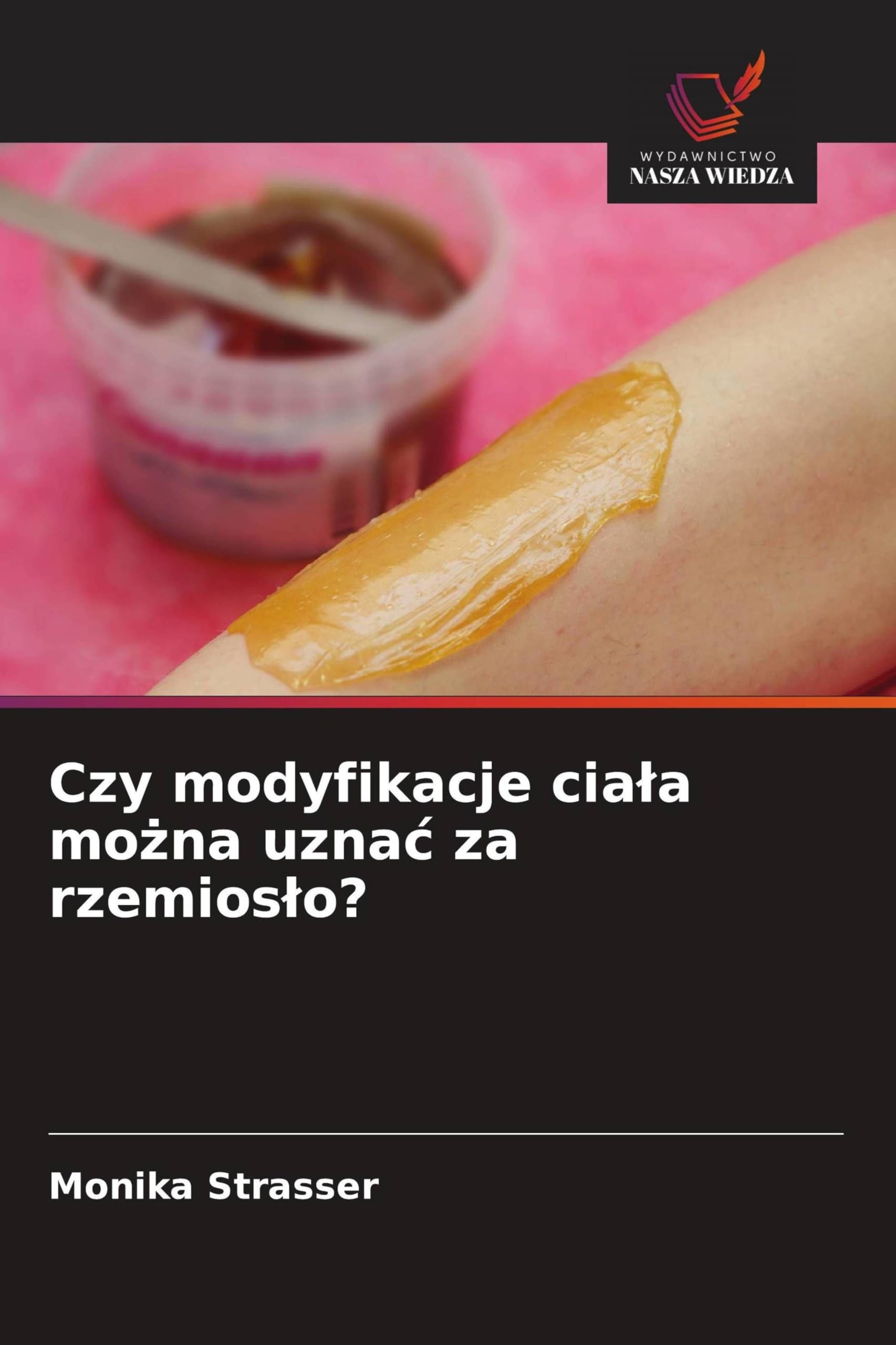 Czy modyfikacje cia¿a mo¿na uzna¿ za rzemios¿o?