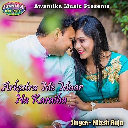 Amazon Com Arkestra Me Maar Na Karaiha Nitesh Raja Digital Music