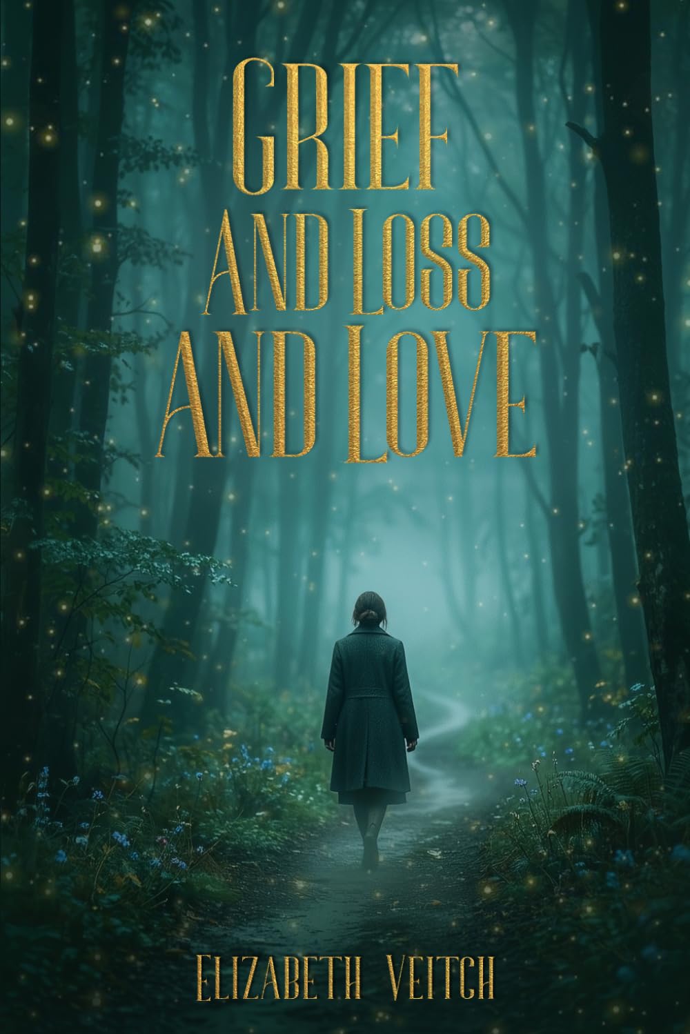 Grief And Loss And Love