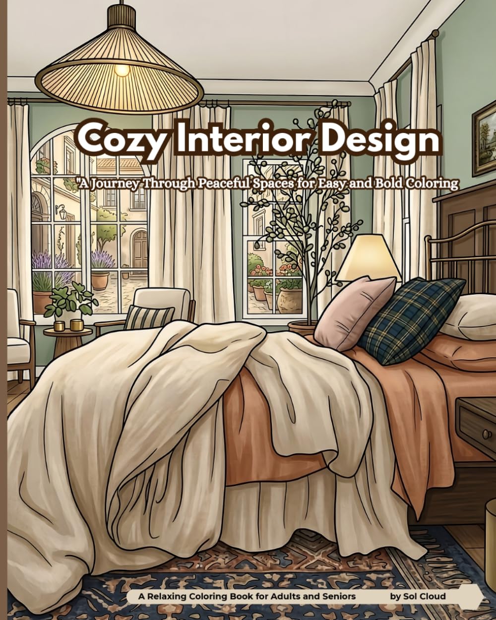 'Cozy Interior Design': A Journey Through Peaceful Spaces: Easy and Bold Coloring Book for Adults and Seniors