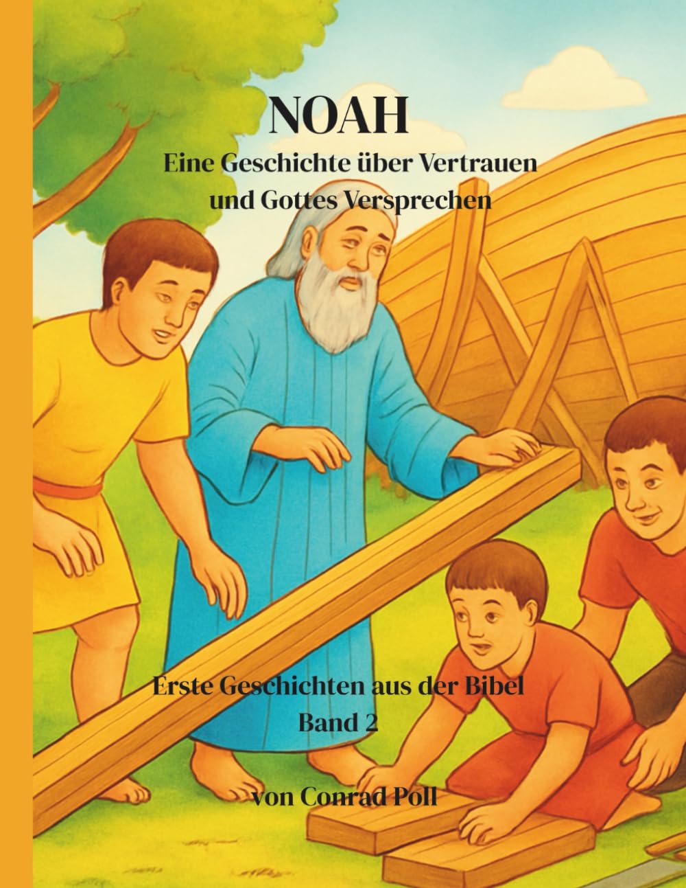NOAH Kinder-Malbuch: Eine biblische Geschichte über Vertrauen, Hoffnung und Gottes Fürsorge.