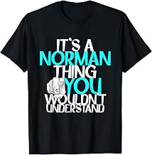 It's A Norman Thing You Wouldn't Understand T-Shirt