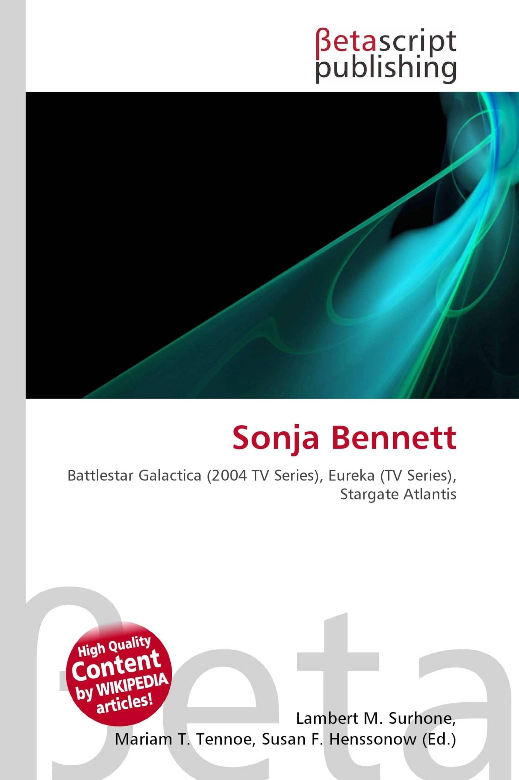 Sonja Bennett: Battlestar Galactica (2004 TV Series), Eureka (TV Series), Stargate Atlantis