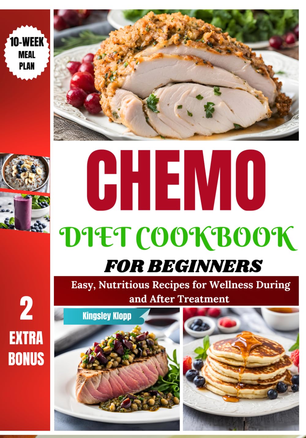 Chemo Diet Cookbook for Beginners: Easy, Nutritious Recipes for Wellness During and After Treatment