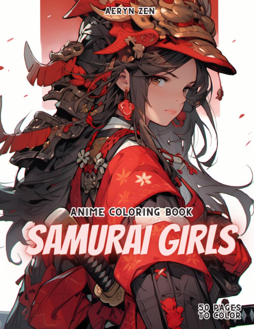 Anime Coloring Book: Samurai Girls: Manga Art & Anime Enthusiasts Stress Relief Adult Coloring