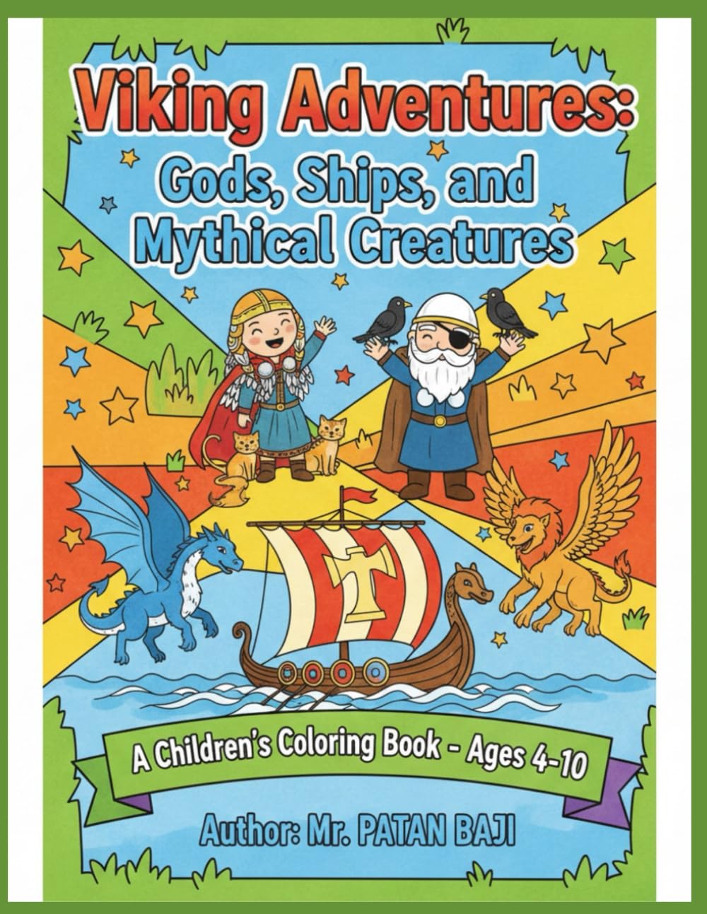 Viking Adventures: Gods, Ships, and Mythical Creatures": "An Epic Coloring Journey Through Norse Legends for Kids Ages 4-10
