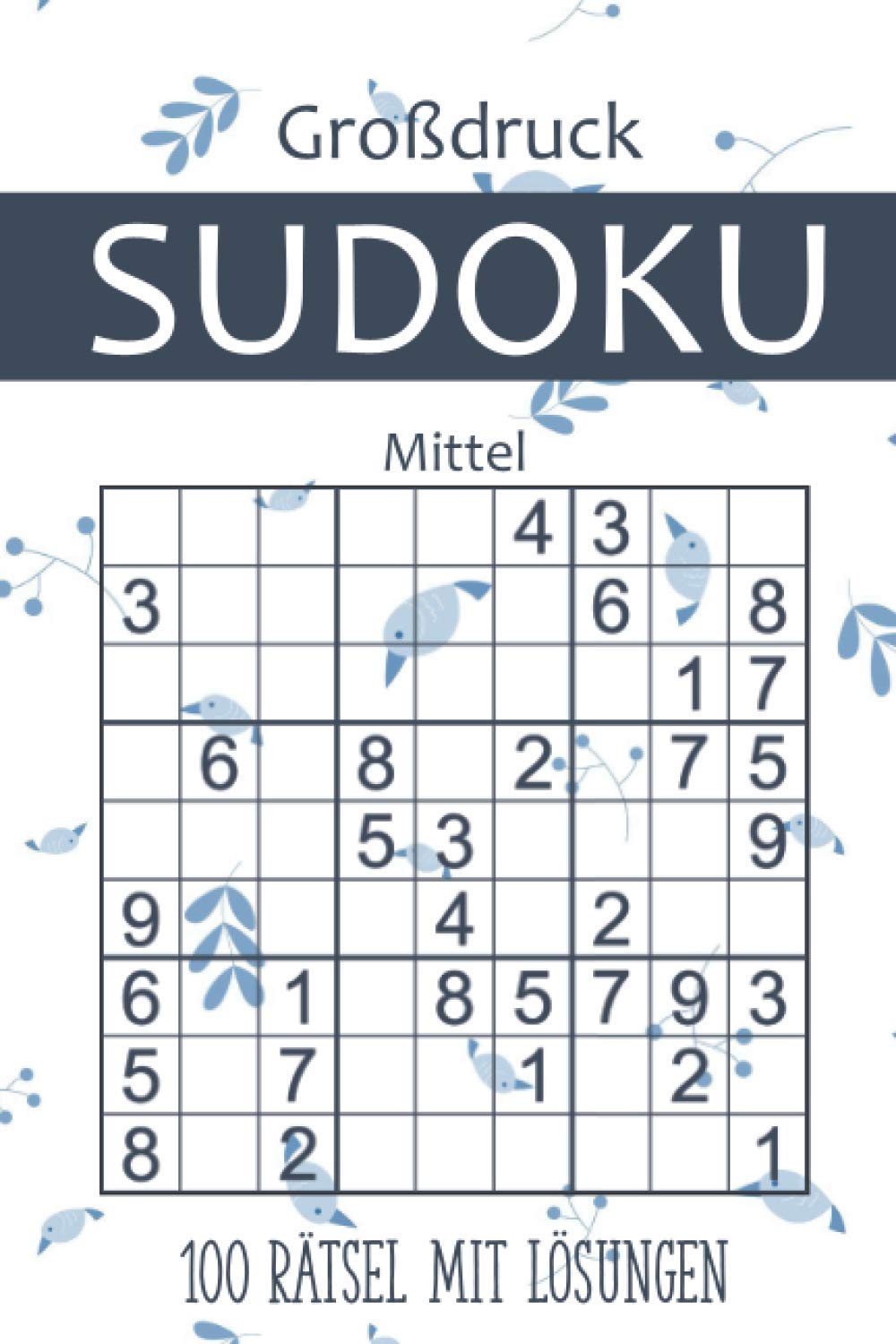 Großdruck Sudoku - 100 Rätsel mit Lösungen - Mittel: Sudoku Rätselblock für Erwachsene und Senioren