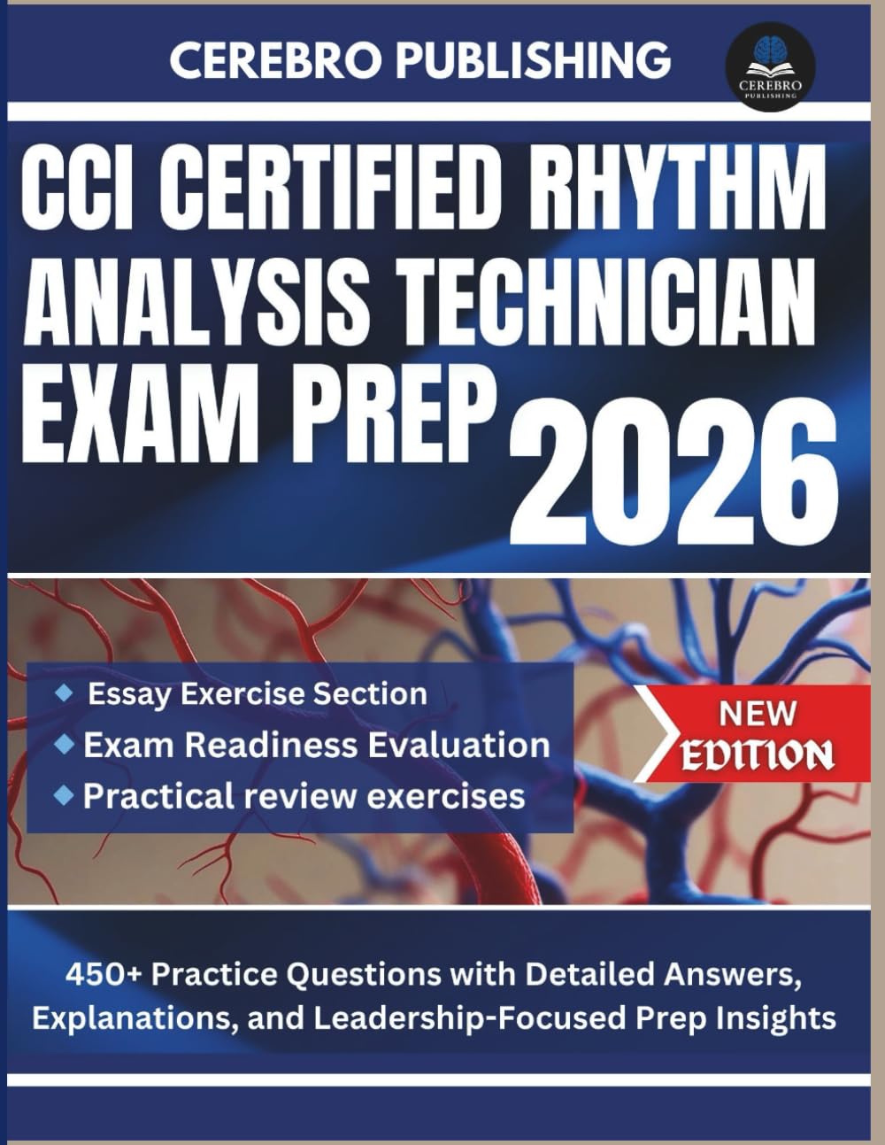 CCI CERTIFIED RHYTHM ANALYSIS TECHNICIAN EXAM PREP 2026-2027: 450+ Practice Questions with Detailed Answers, Explanations, and Leadership-Focused Prep Insights