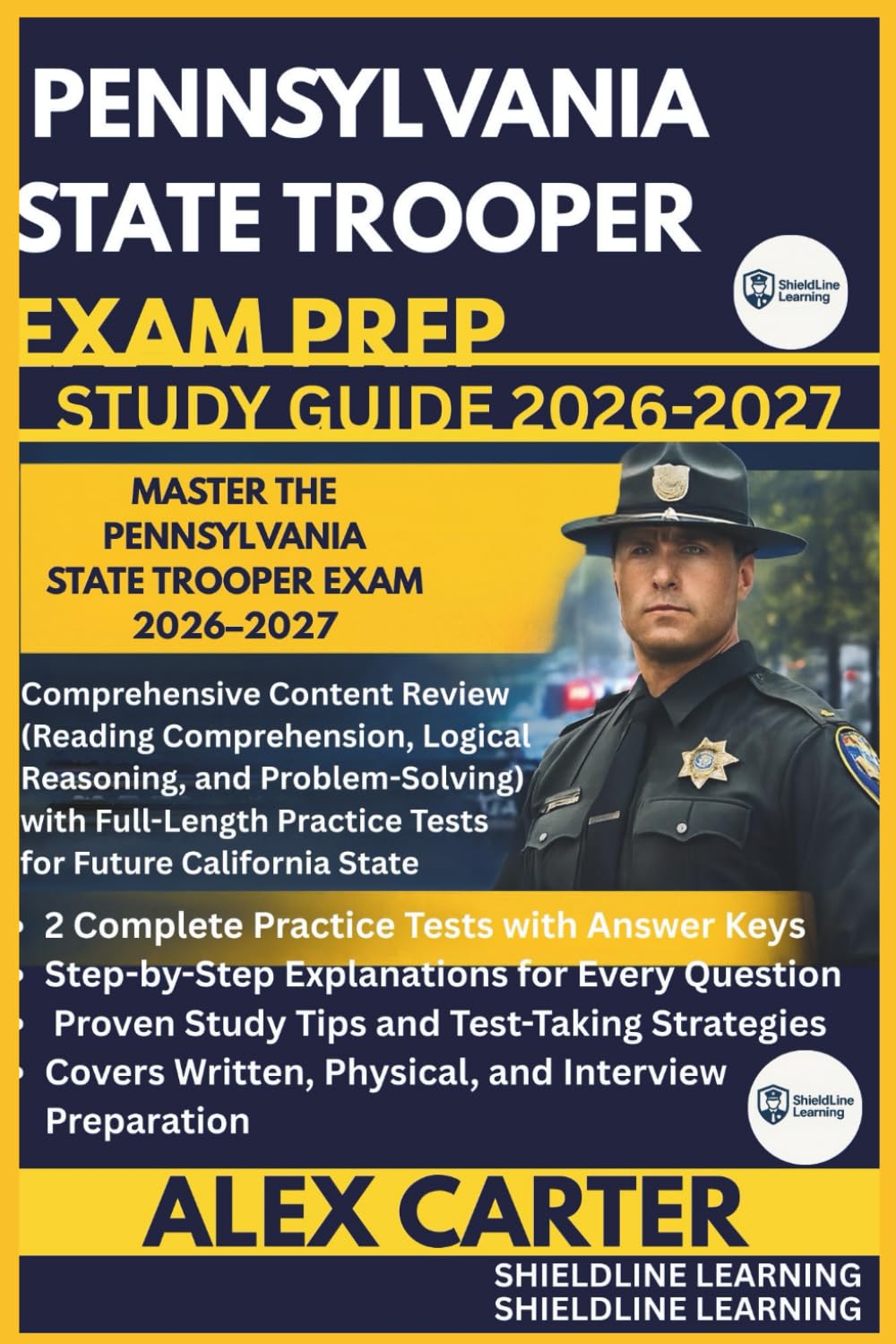 PENNSYLVANIA STATE TROOPER EXAM PREP STUDY GUIDE 2026/2027: MASTER THE PENNSYLVANIA STATE TROOPER EXAM 2026–2027