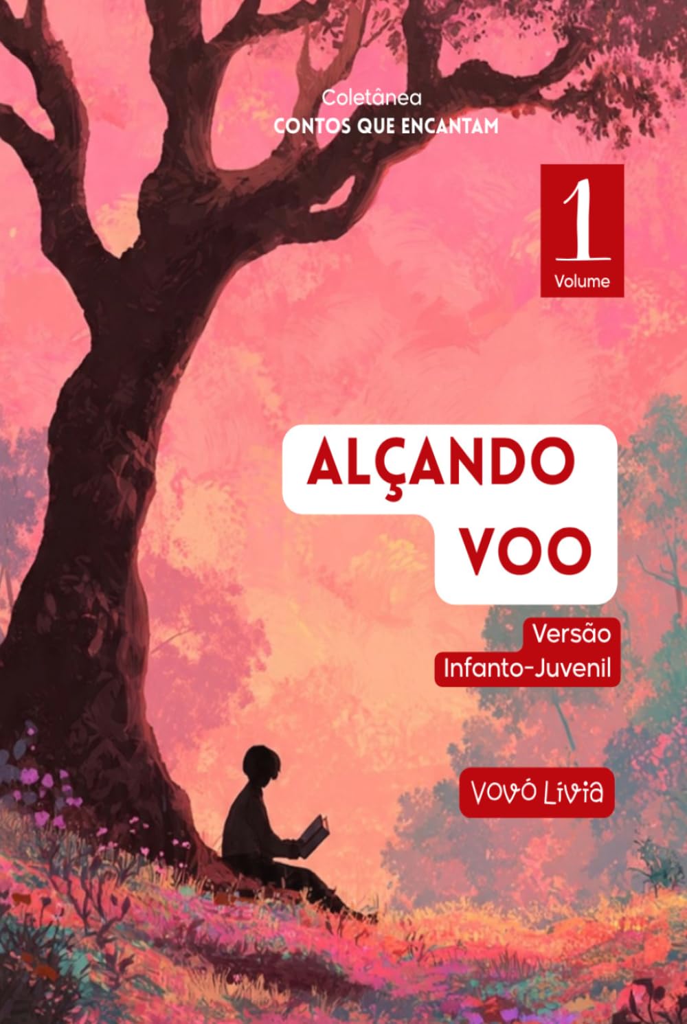 ALÇANDO VOO: COLETÂNEA: CONTOS QUE ENCANTAM. VERSÃO INFANTOJUVENIL