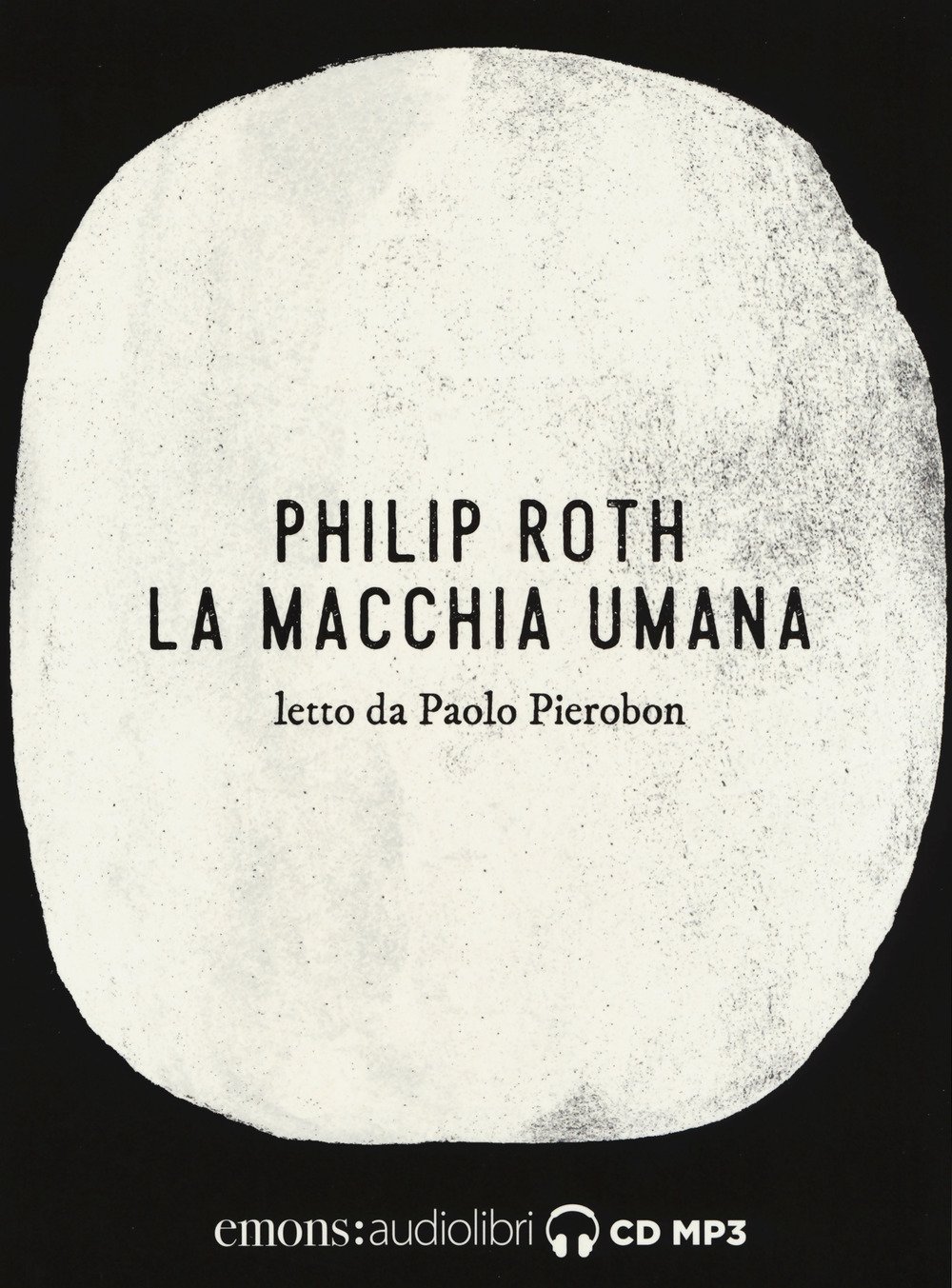 La Macchia Umana Letto Da Paolo Pierobon. Audiolibro. 2 Cd Audio Formato MP3 - 4