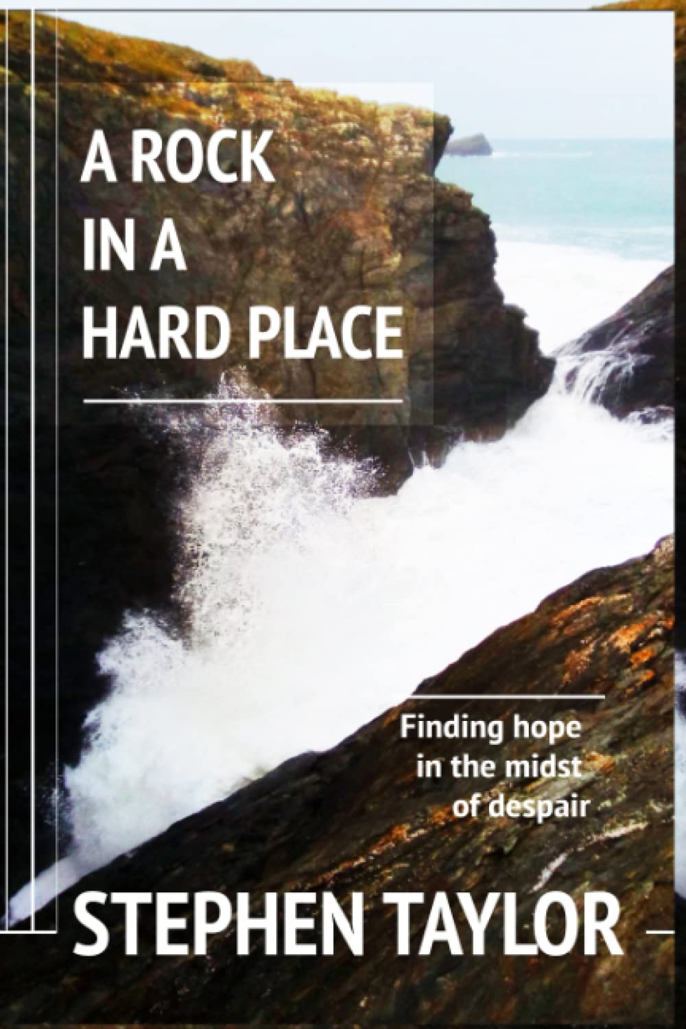 A Rock in a Hard Place: Finding hope in the midst of despair