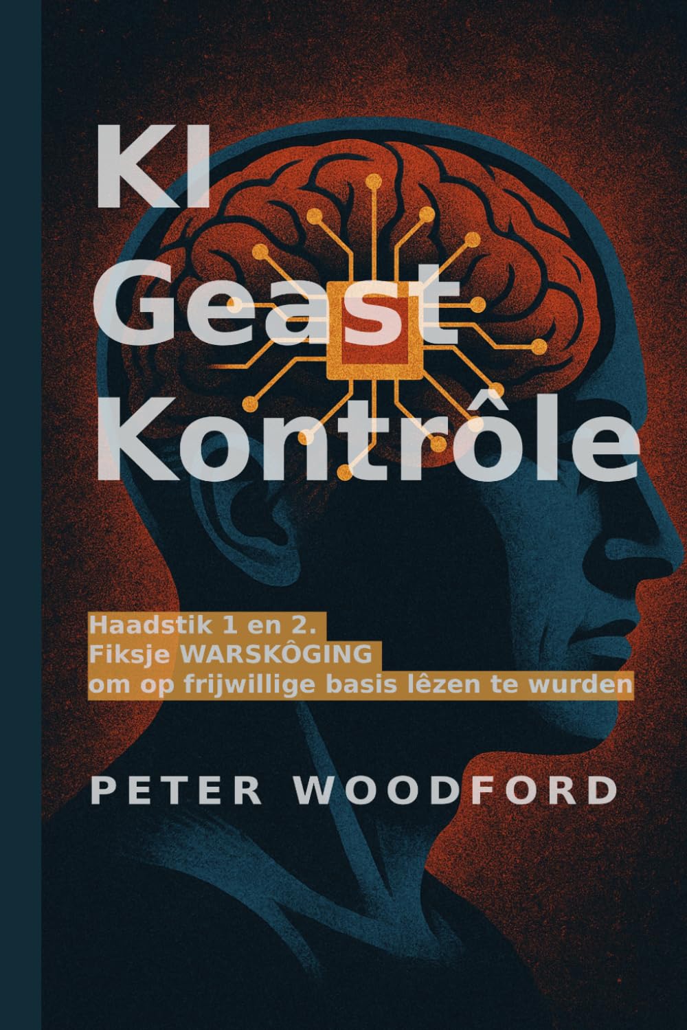 KI Geast Kontrôle: Haadstik 1 en 2. Fiksje WARSKÔGING om op frijwillige basis lêzen te wurden