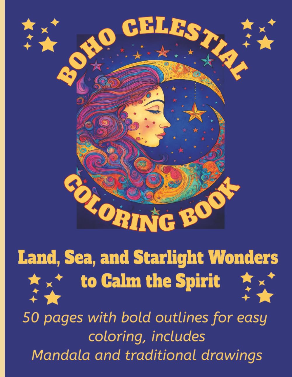 Boho Celestial Coloring Book: Land, Sea, and Starlight Wonders to Calm the Spirit