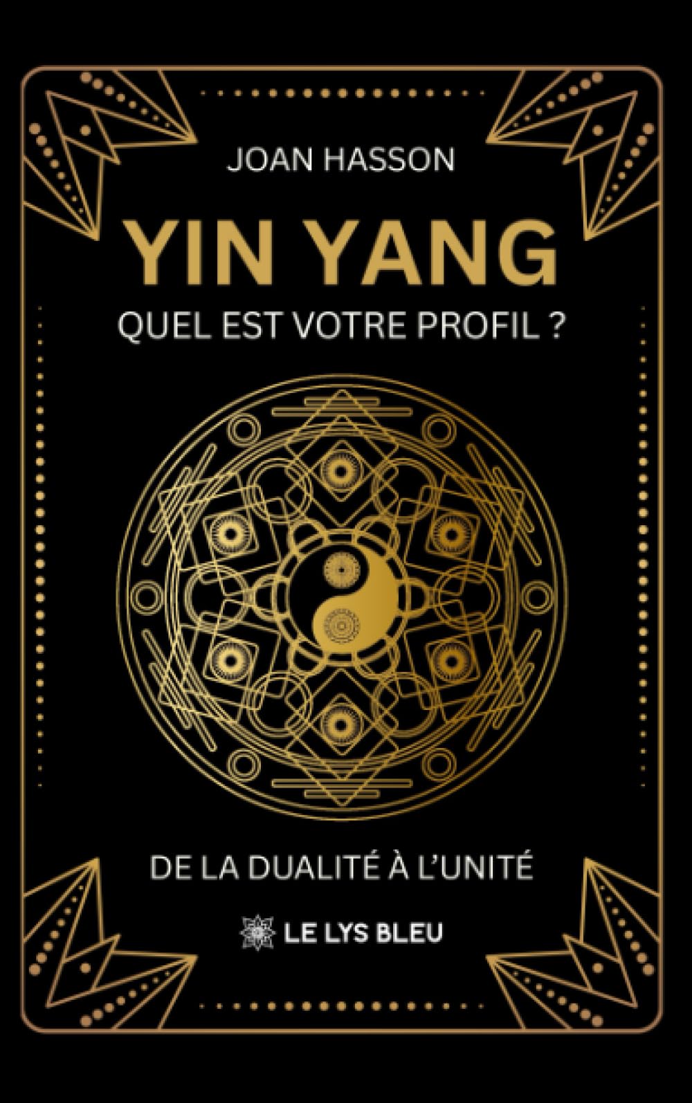 Yin Yang: Quel est votre profil ? De la dualité à l'unité