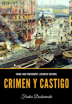 Crime and Punishment Spanish Edition Crimen y Castigo