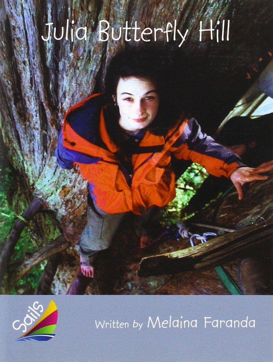 Book 21: Julia Butterfly Hill: Leveled Reader Silver Grades 4-5 (Rigby Reading Sails)