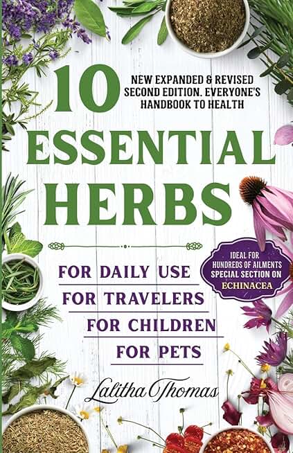 10 ESSENTIAL HERBS: A Practical Beginner’s Guide to Safe, Simple Herbal Remedies for Everyday Family Health.