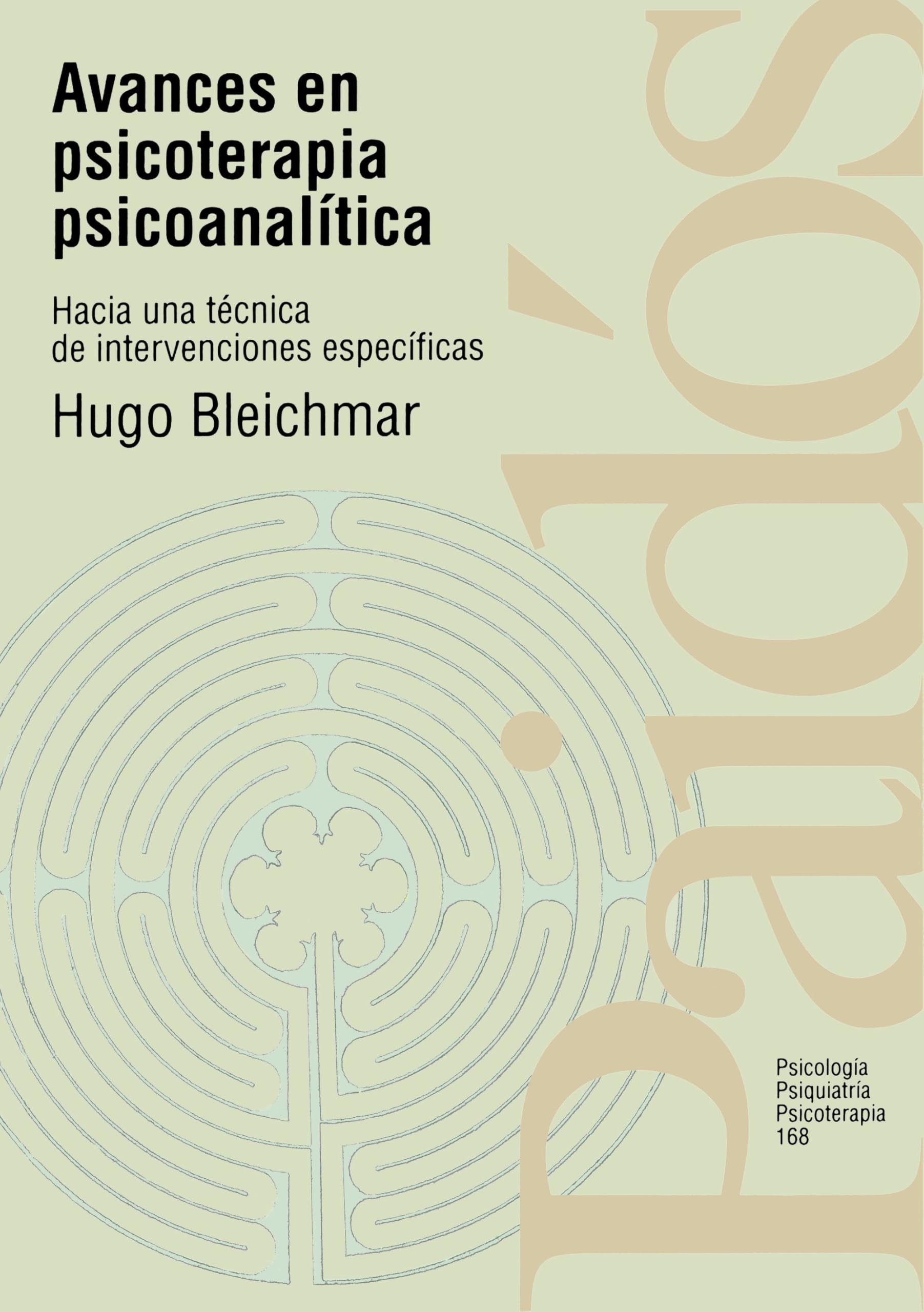 Avances en psicoterapia psicoanalítica: Hacia una técnica de intervenciones específicas: 168 (Psicología Psiquiatría Psicoterapia)