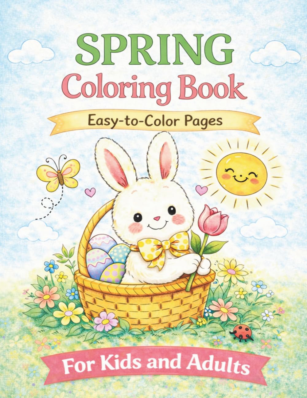 Spring Coloring Book: Relaxing & Easy-to-Color Pages for Adults and Kids (Simple Relaxing Coloring Book Series)