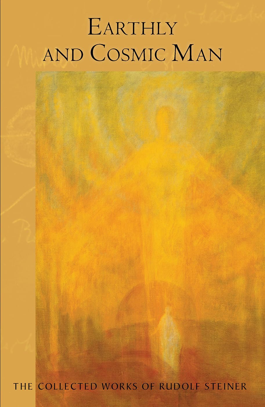 Earthly and Cosmic Man: Cw 133 (Collected Works of Rudolf Steiner)