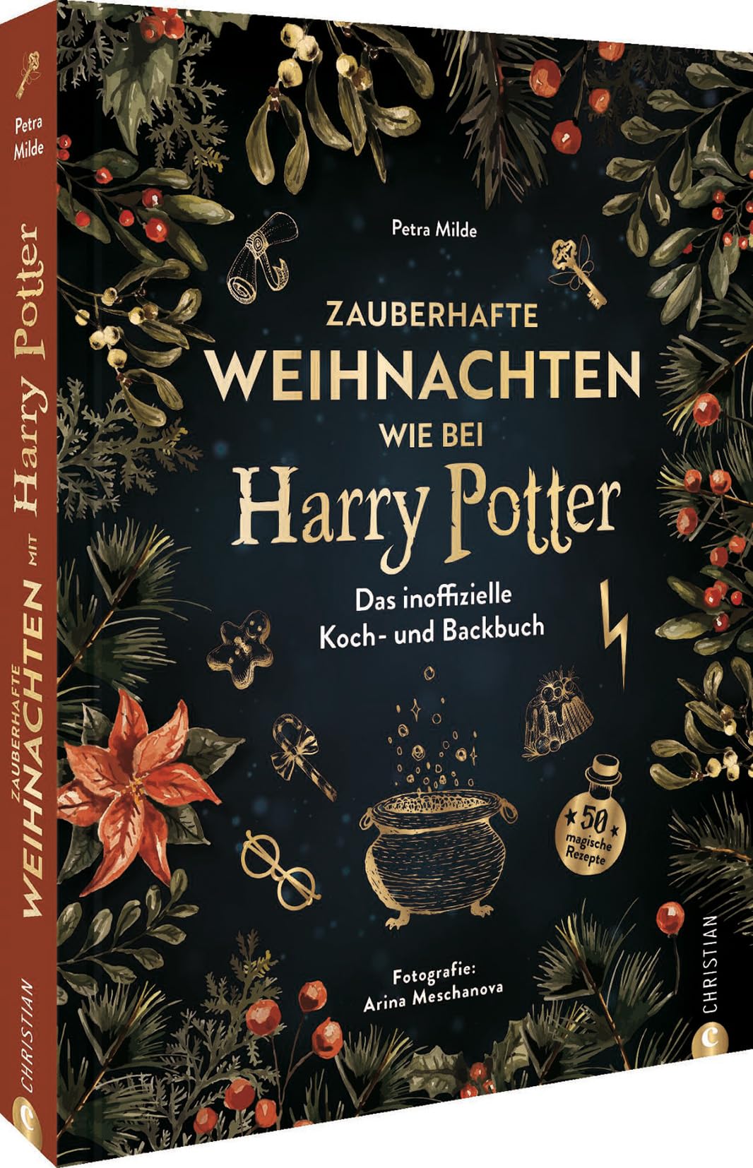 Zauberhafte Weihnachten wie bei Harry Potter: Das inoffizielle Koch- und Backbuch. 50 magische Rezepte