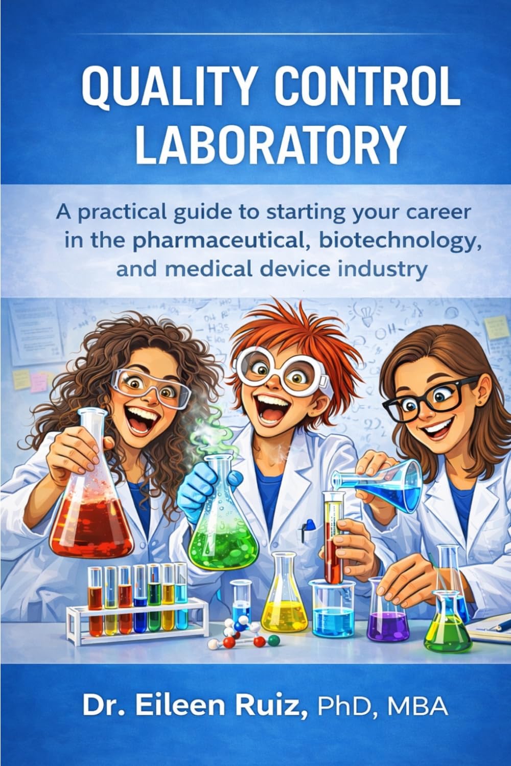 Quality Control Laboratory: Understanding QC Laboratory Operations in Regulated Manufacturing (Understanding the Life Sciences Industry)