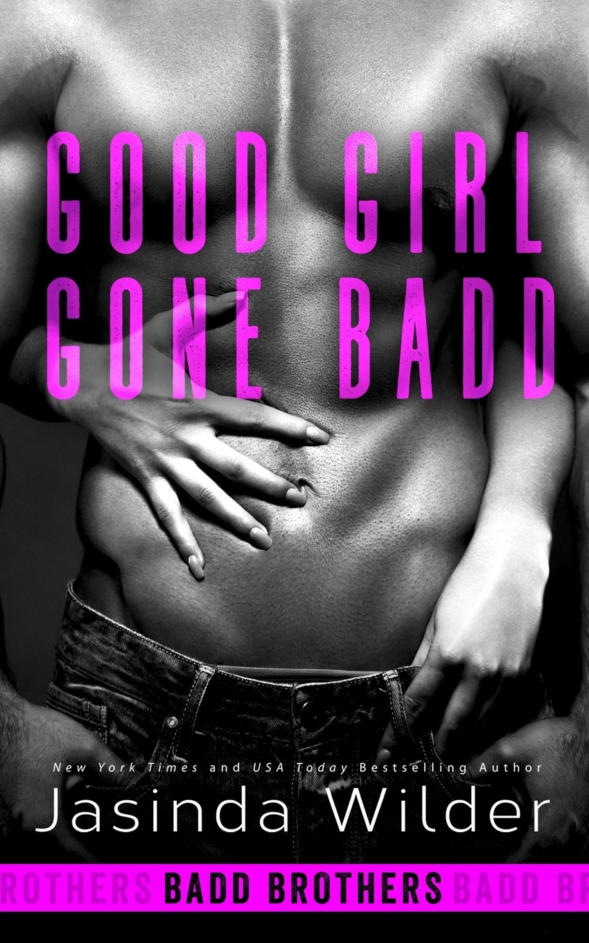 Good Girl Gone Badd: 5 (Badd Brothers)
