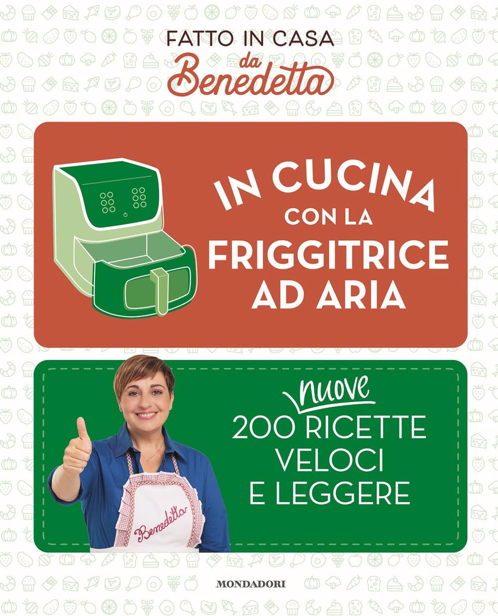 In cucina con la friggitrice ad aria. 200 nuove ricette veloci e ...