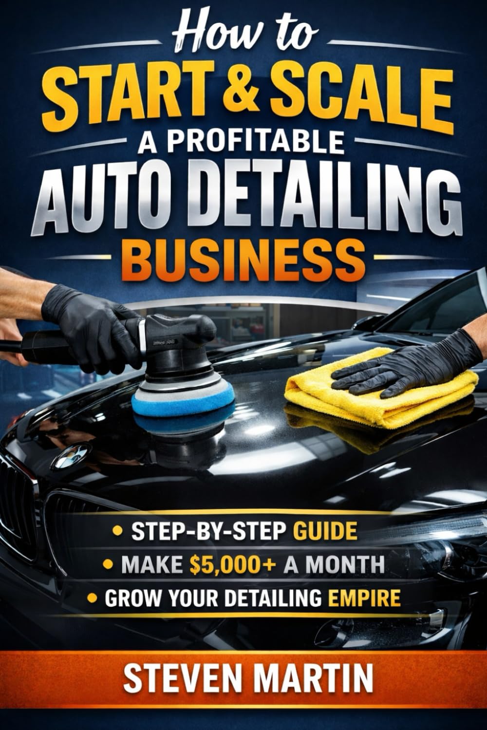 How to Start & Scale a Profitable Auto Detailing Business