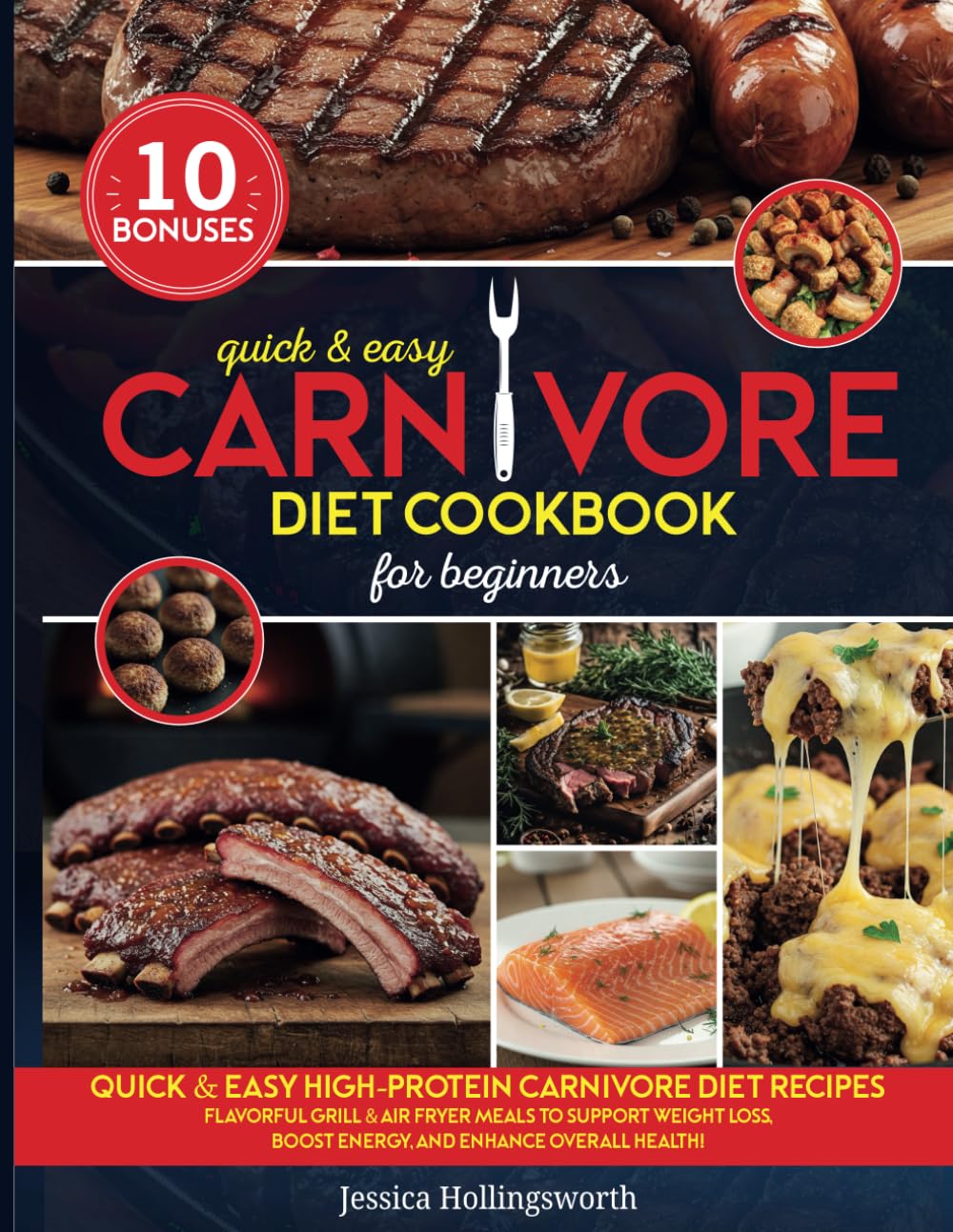 Quick & Easy Carnivore Diet Cookbook for Beginners: "Simple & Delicious High-Protein Carnivore Diet Recipes | Flavorful Grill & Air Fryer Meals to ... Boost Energy, and Enhance Overall Health!"