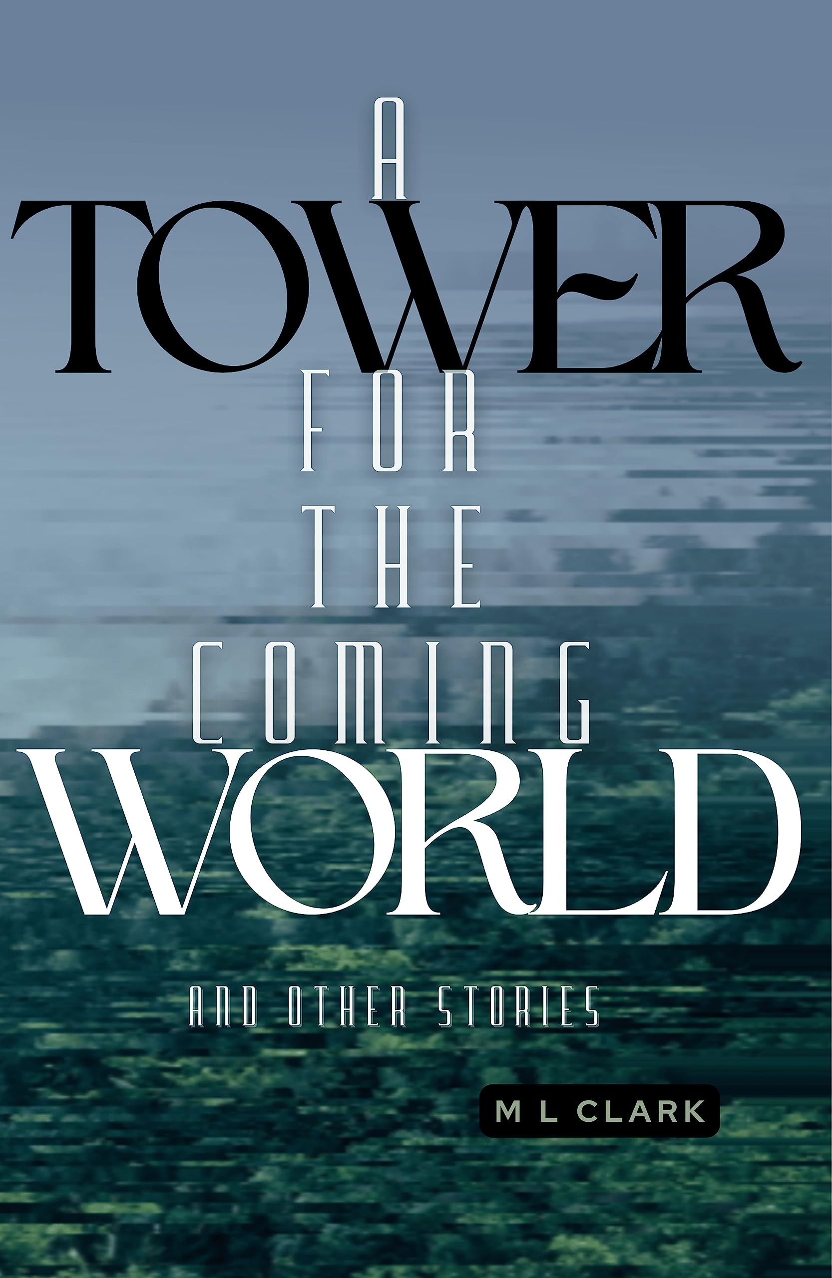 Cover of A Tower for the Coming World
