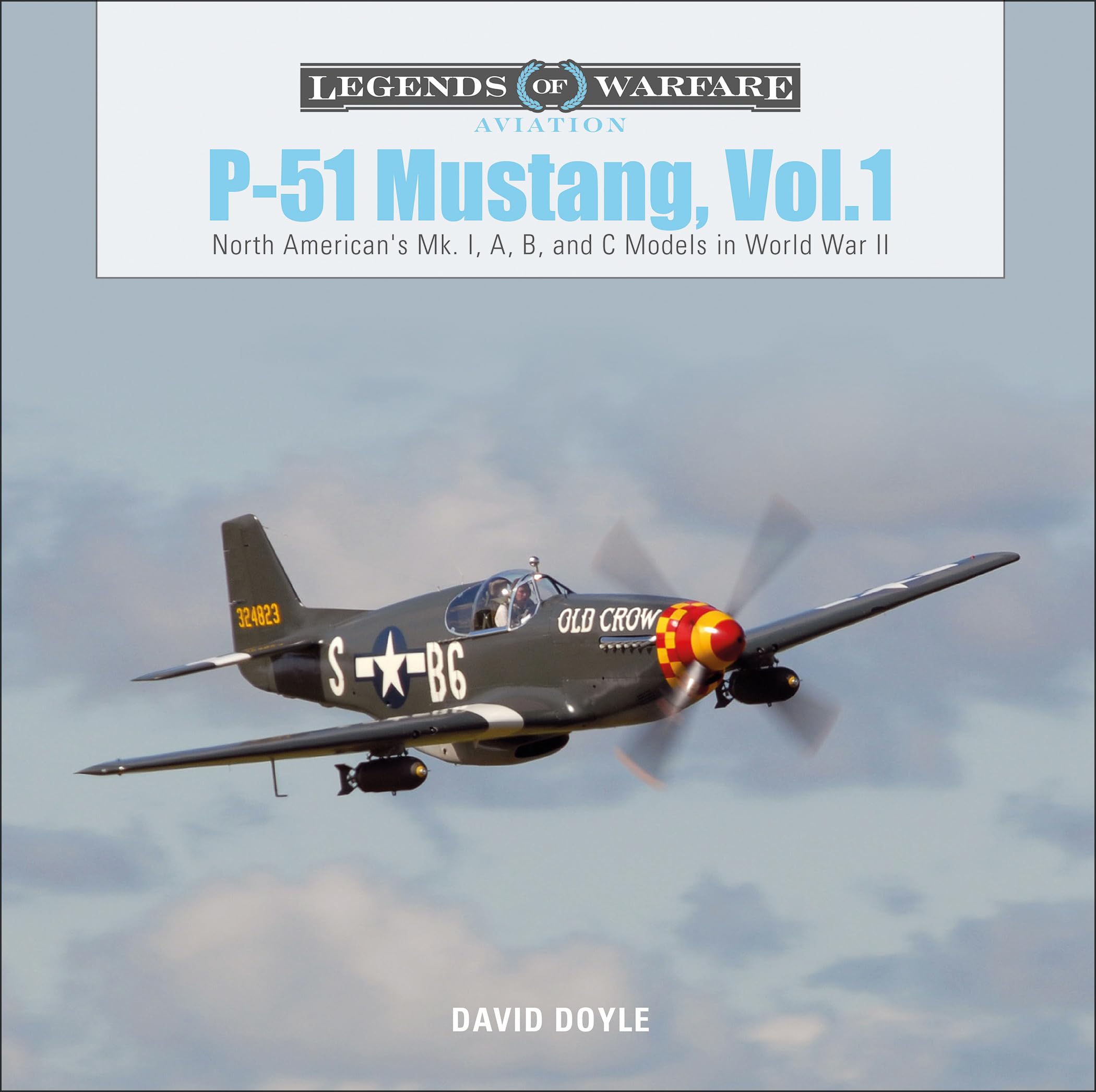 P51 Mustang, Vol.1: North American's Mk. I, A, B, and C Models in World War II: 21 (Legends of Warfare: Aviation, 21)