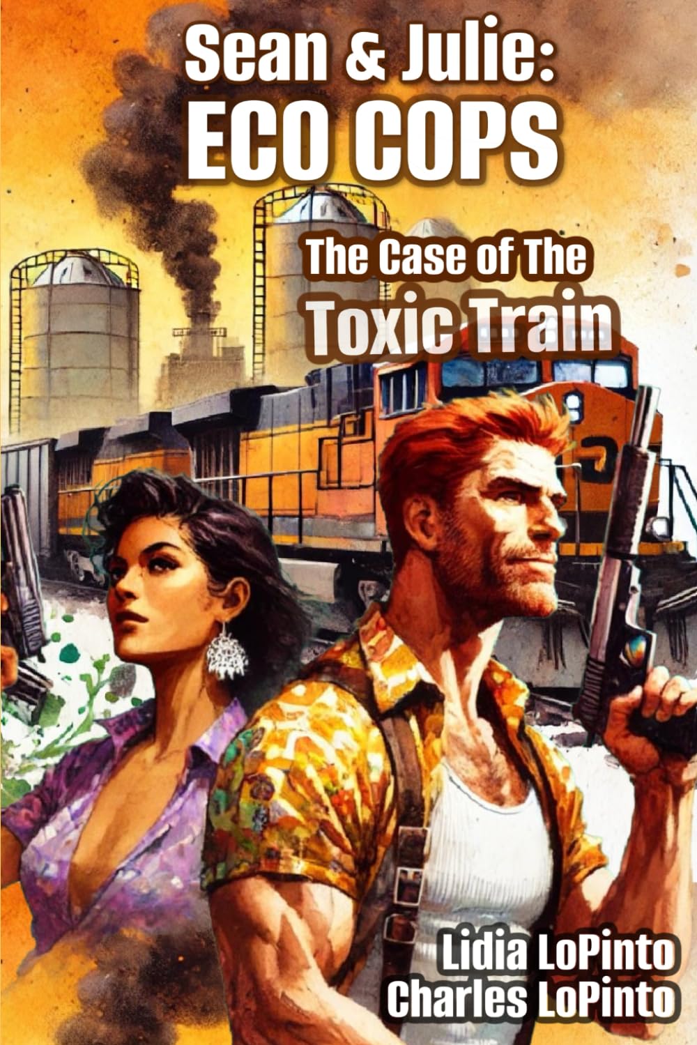 The Case of the Toxic Train: 2 (Sean & Julie: Eco Cops)