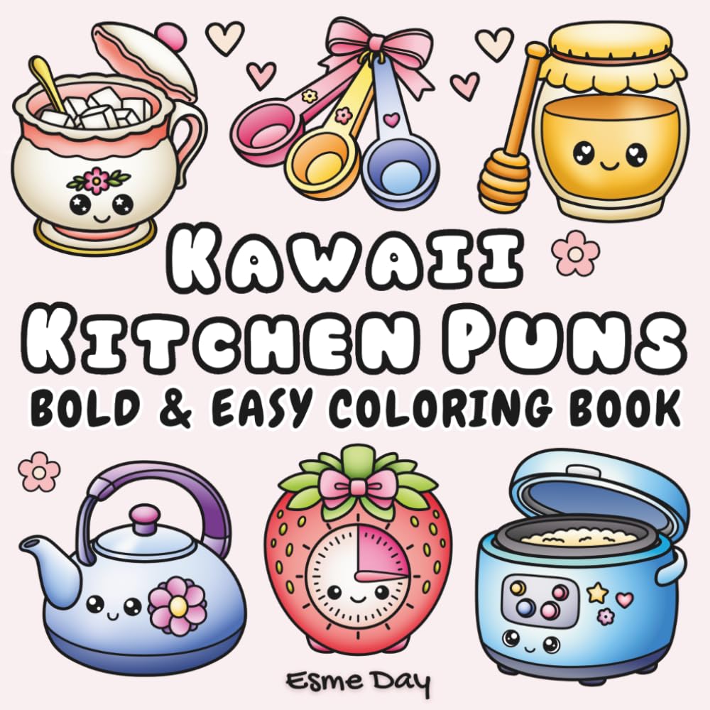 Kawaii Kitchen Puns: Bold and Easy Coloring Book for Kids: 50 Cute Illustrations Paired with Punny Humor and Whimsical Wordplay