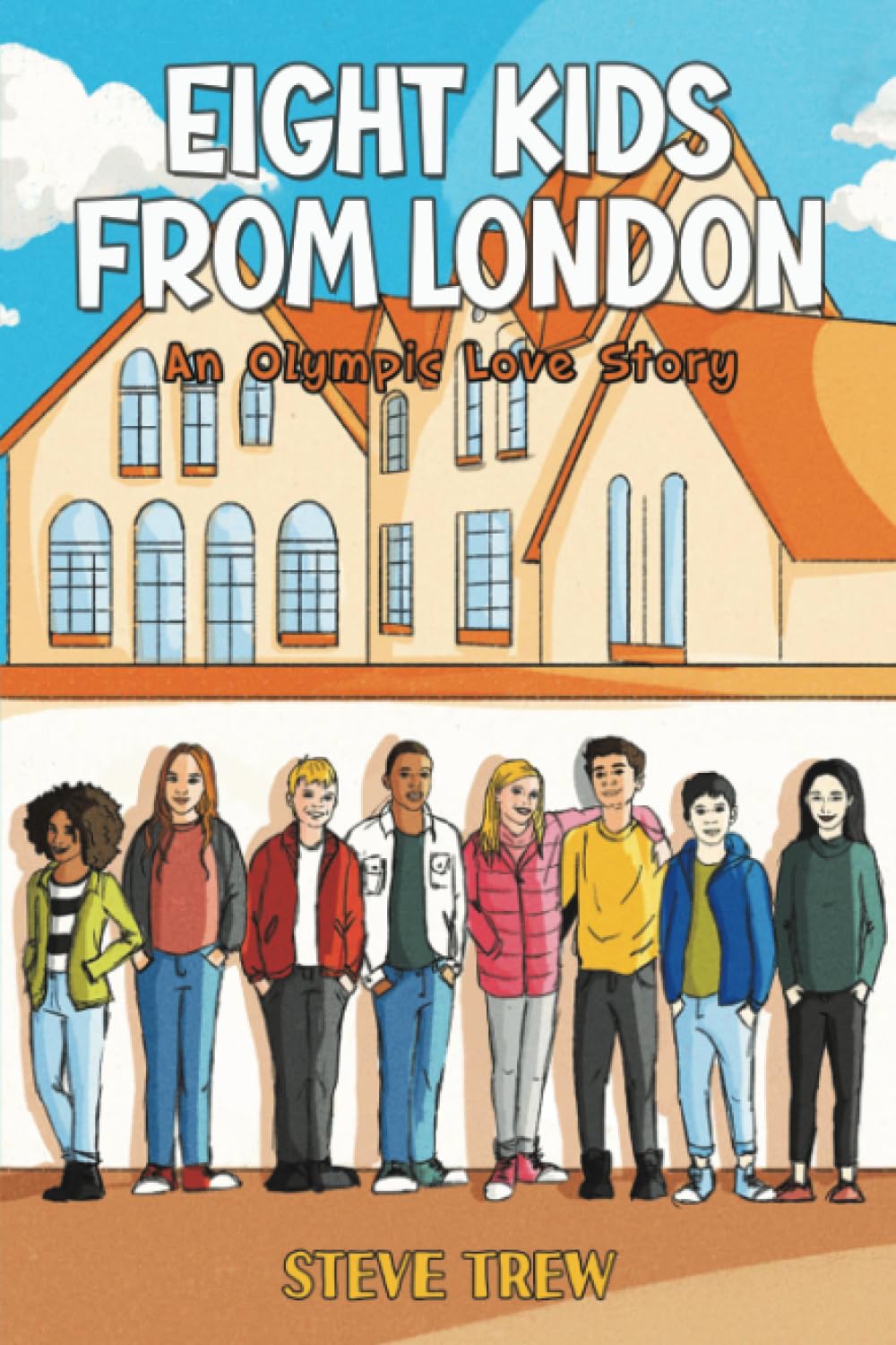 Eight Kids from London : An Olympic Love Story