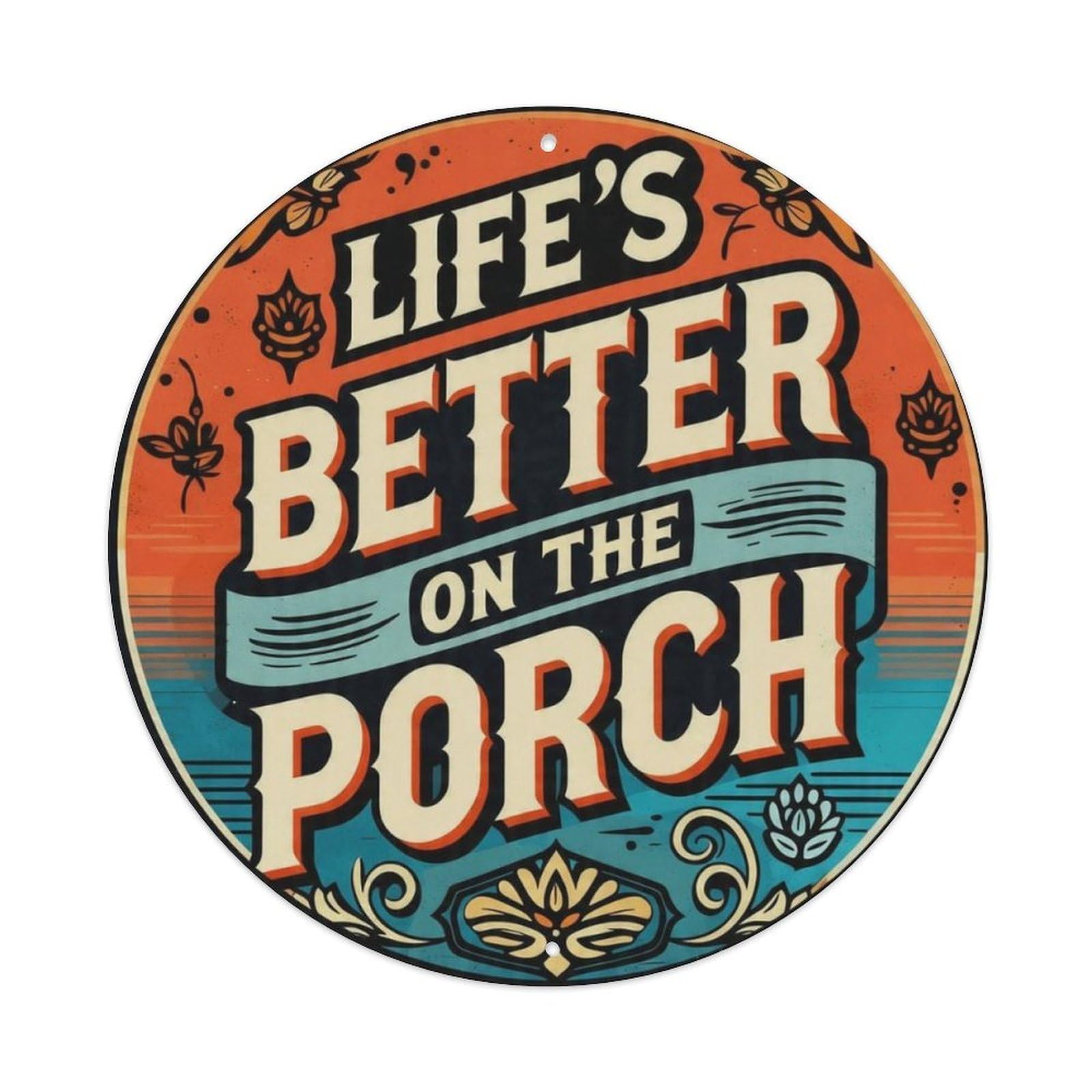 Vintage Porch Inspirational Quote Round Decor Sign Vintage Aluminium Metal Sign, Retro Wall Decor for Home, Bar, Garage & Farmhouse 20x20cm