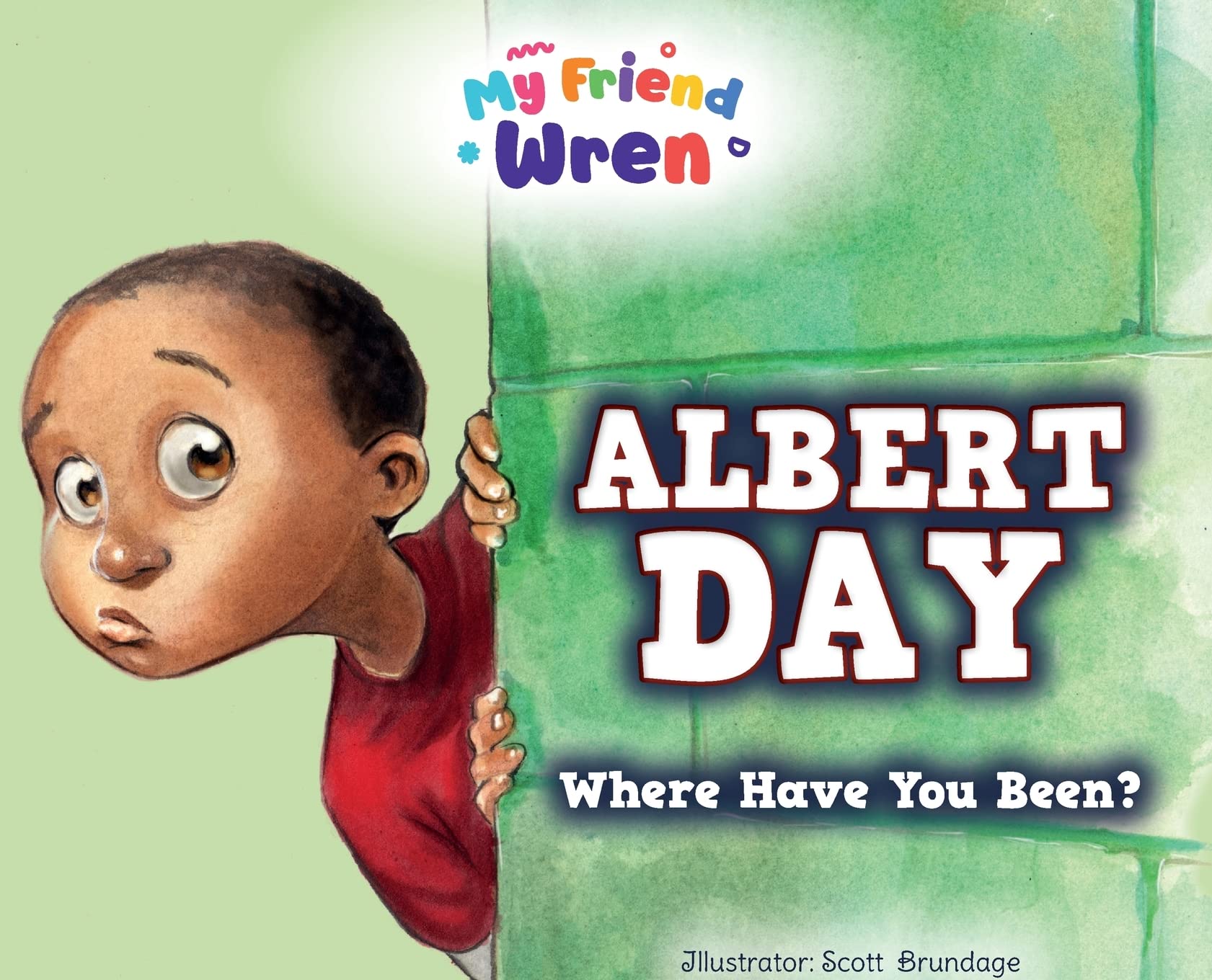 Albert Day: Where Have You Been? (My Friend Wren)