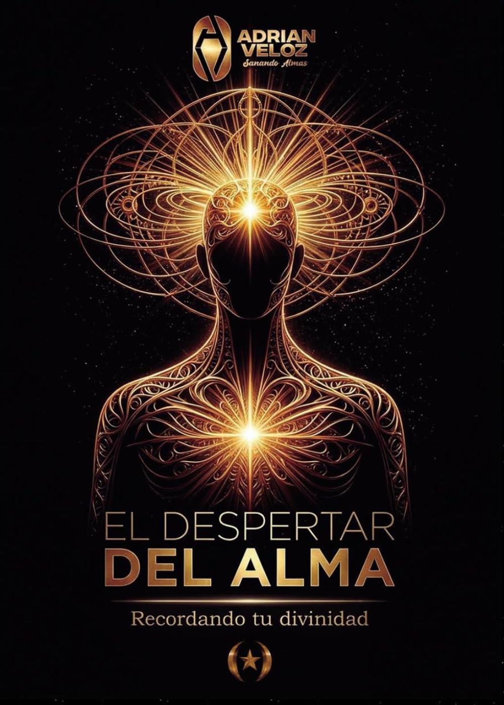 El despertar del alma: Recordando tu divinidad. (Colección Dorada Editorial c.a)