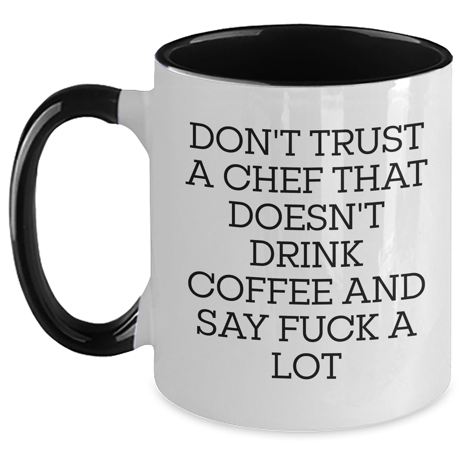 Funny Chef Gifts, Don't Trust a Chef That Doesn't Drink Coffee, Valentine's Two Tone Coffee Mug, Gifts from Men to Chef Friends