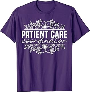 Cute Patient Care Coordinator Appreciation T-Shirt