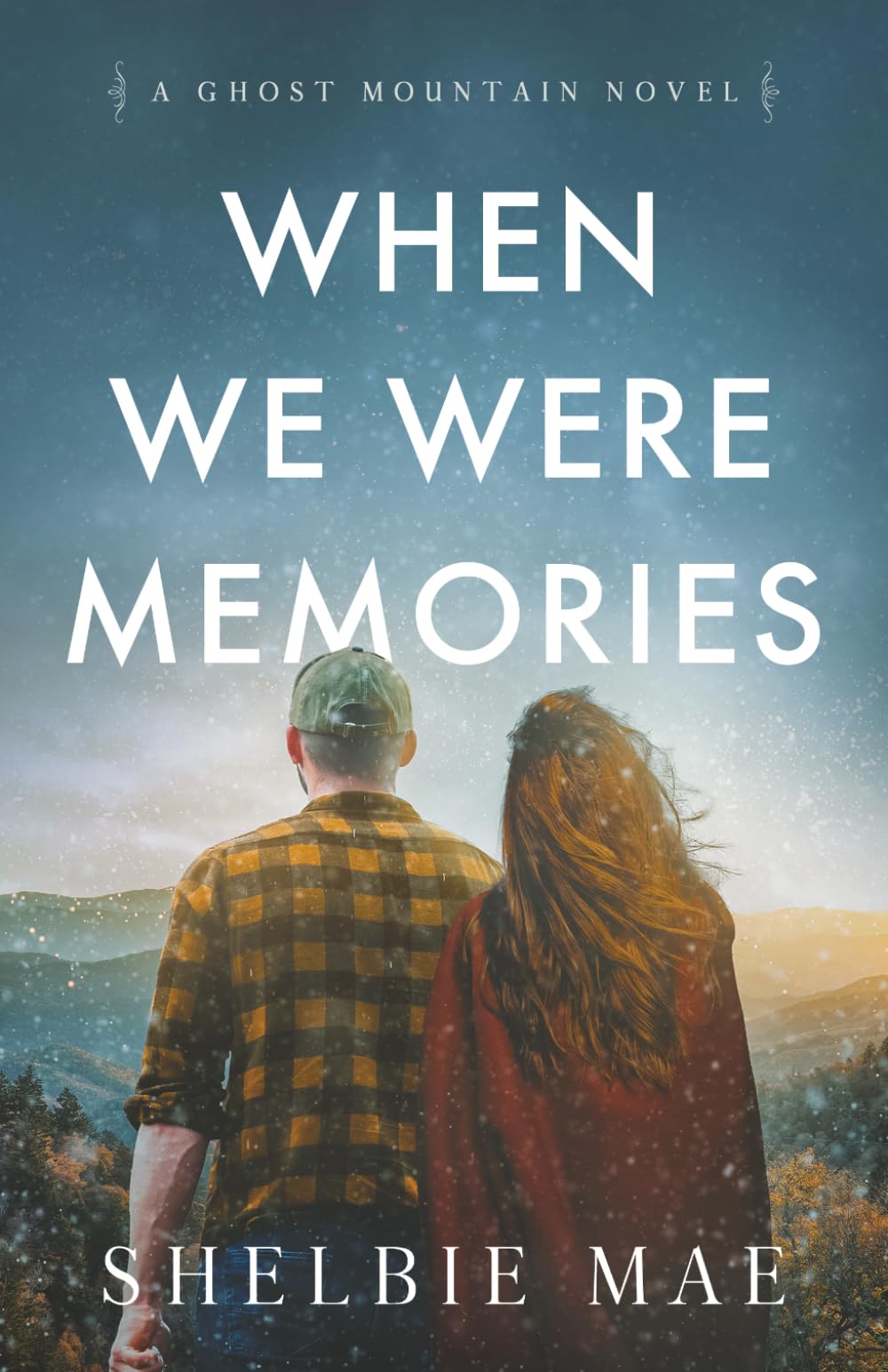 When We Were Memories (Ghost Mountain)
