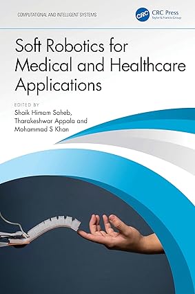 Soft Robotics for Medical and Healthcare Applications (Computational and Intelligent Systems)-Wow! eBook