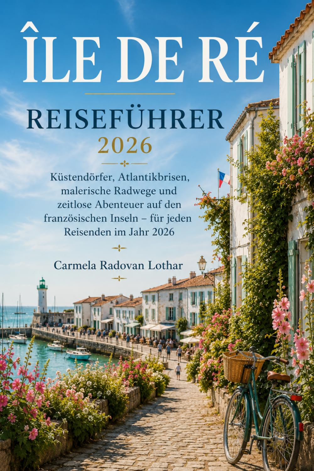 ÎLE DE RÉ REISEFÜHRER 2026