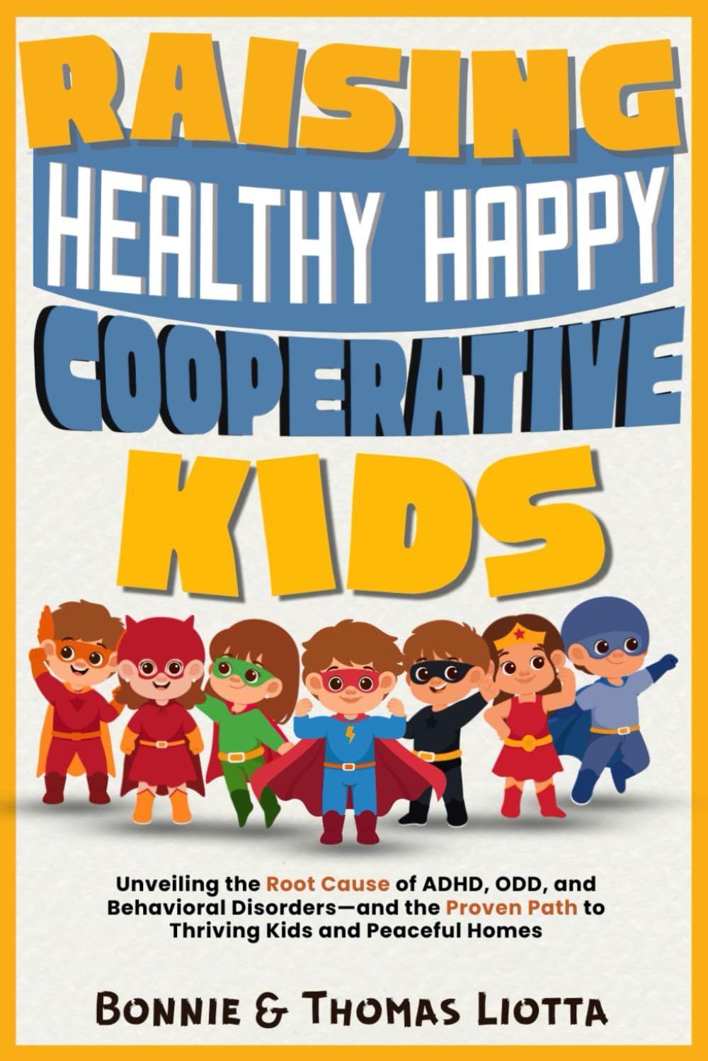 Raising Healthy, Happy, Cooperative Kids