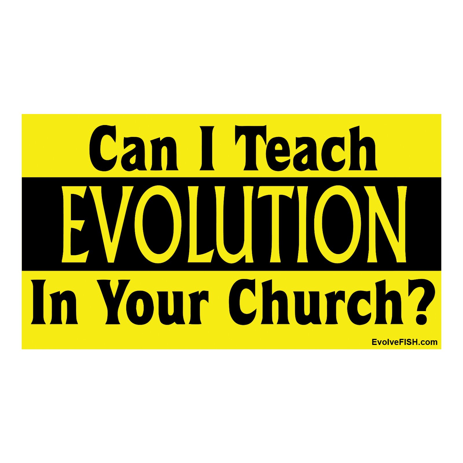 EvolveFISHTeach Evolution in Church Bumper Sticker 5" x 3"