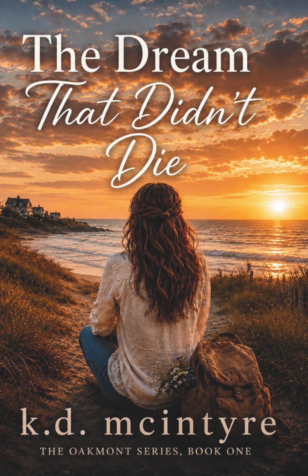 The Dream That Didn't Die: the oakmont series - book one: 1